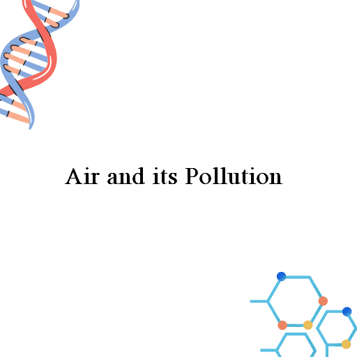 Air and its Pollution 